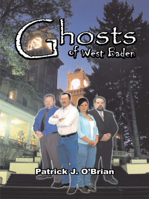 Title details for Ghosts of West Baden by Patrick J O'Brian - Available